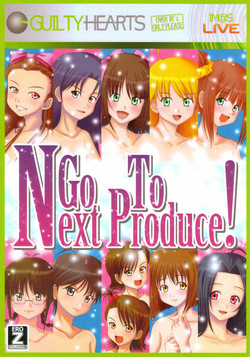 [GUILTY HEARTS] Go To Next Produce！ (THE iDOLM@STER)